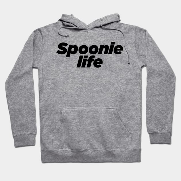 Spoonie life Hoodie by NomiCrafts